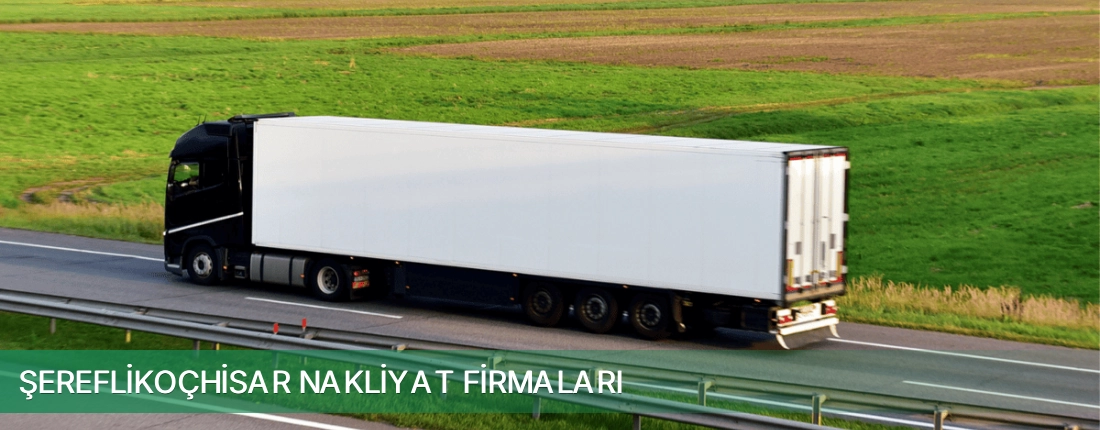 Şereflikoçhisar Nakliyat Taşımacılık Şereflikoçhisar Nakliyat Taşımacılık